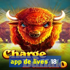 app de lives 18